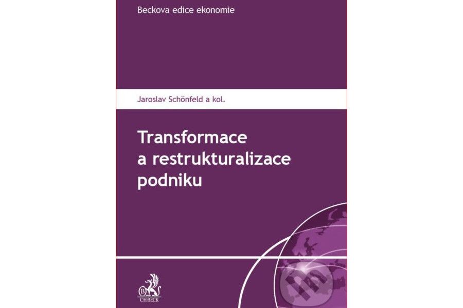 Dušan Sedláček je spoluautorem nové publikace Nakladatelství C. H. Beck Transformace a restrukturalizace podniku