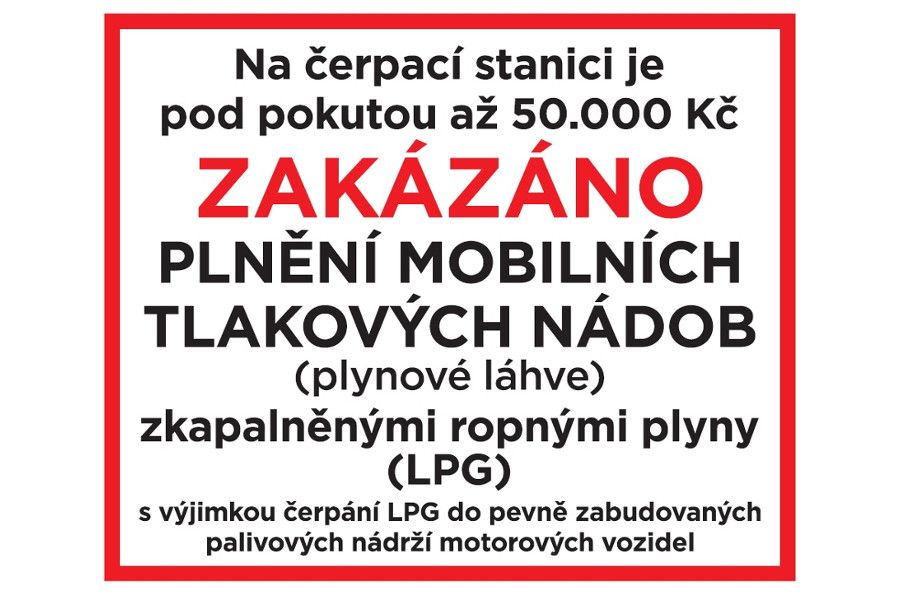 Čerpací stanice nově varují před pokutou 50 000 Kč. Zákaz plnění LPG láhví ale není novinkou